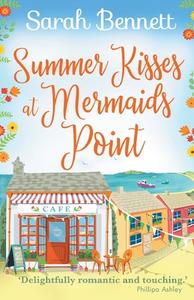 Summer Kisses At Mermaids Point di Sarah Bennett edito da Boldwood Books Ltd