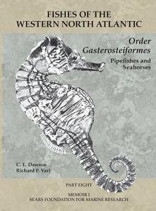 Order Gasterosteiformes: Part 8 di C. E. Dawson, Richard P. Vari edito da YALE UNIV PR
