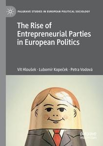 The Rise of Entrepreneurial Parties in European Politics di Vít Hlousek, Petra Vodová, Lubomír Kopecek edito da Springer International Publishing