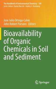 Bioavailability of Organic Chemicals in Soil and Sediment edito da Springer International Publishing