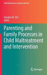 Parenting and Family Processes in Child Maltreatment and Intervention edito da Springer-Verlag GmbH