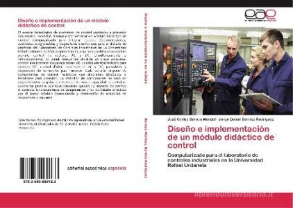 Diseño e implementación de un módulo didáctico de control di José Carlos Beroes Montiel, Jorge Daniel Berríos Rodríguez edito da EAE