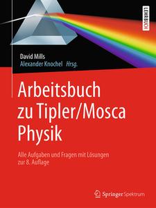 Arbeitsbuch zu Tipler/Mosca, Physik di David Mills edito da Springer-Verlag GmbH