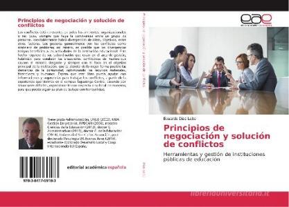 Principios de negociación y solución de conflictos di Eduardo Dias Leite edito da EAE