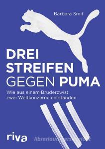 Drei Streifen gegen Puma di Barbara Smit edito da riva Verlag