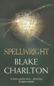 Spellwright di Blake Charlton edito da HarperCollins Publishers
