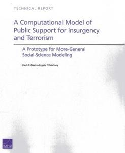 A Computational Model of Public Support for Insurgency and Terrorism di Paul K. Davis, Angela O'Mahony edito da RAND