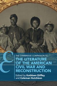 The Cambridge Companion To The Literature Of The American Civil War And Reconstruction edito da Cambridge University Press