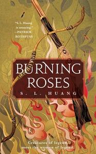 Burning Roses di Huang S. L. Huang edito da St. Martins Press-3PL