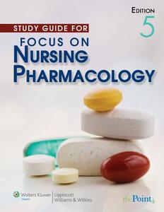 Study Guide For Focus On Nursing Pharmacology di Amy Morrison Karch edito da Lippincott Williams And Wilkins
