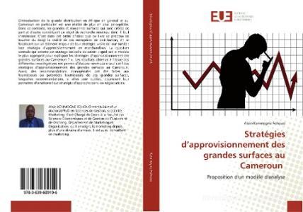 Stratégies d'approvisionnement des grandes surfaces au Cameroun di Alain Kenmogne Fohouo edito da Editions universitaires europeennes EUE