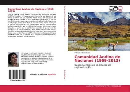 Comunidad Andina de Naciones (1969-2013) di Pablo Gaete Balboa edito da EAE