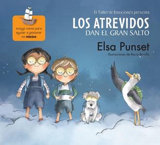 Los Atrevidos Dan El Gran Salto / The Daring Take the Plunge di Elsa Punset edito da BEASCOA