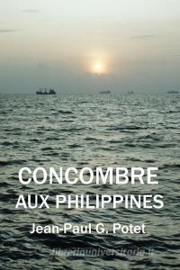 Concombre Aux Philippines di Jean-Paul G. Potet edito da Lulu.com