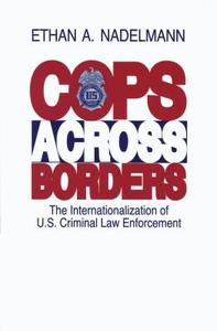 Cops Across Borders di Ethan A. Nadelmann edito da Pennsylvania State University Press