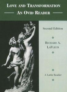 Love & Transformation: An Ovid Reader di Richard A. LaFleur, Ovid edito da Addison Wesley Longman