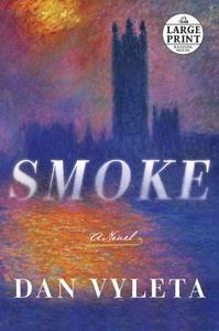 Smoke di Dan Vyleta edito da Random House Large Print Publishing