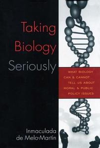 Taking Biology Seriously di De Inmaculada Melo-Martin edito da Rowman & Littlefield