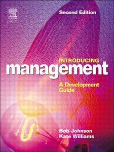 Introducing Management: A Development Guide di Kate Williams, Bob Johnson edito da Butterworth-Heinemann