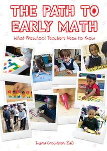 The Path to Early Math: What Preschool Teachers Need to Know di Ingrid Crowther edito da GRYPHON HOUSE