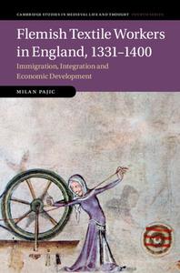 Flemish Textile Workers In England, 1331-1400 di Milan Pajic edito da Cambridge University Press