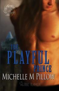 The Playful Prince: Lords of the Var Book Two di Michelle M. Pillow edito da Createspace