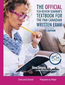 The Official TCM Review Seminar's Textbook for the Pan Canadian Written Exam di MSOM LAc Bina Jangda edito da Lulu.com