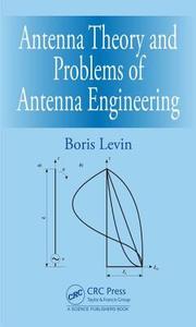 Antenna Engineering di Boris Levin edito da Taylor & Francis Inc