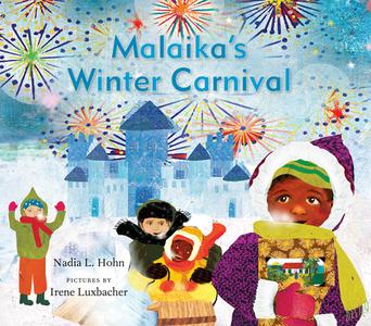 Malaika's Winter Carnival di Nadia L. Hohn, Irene Luxbacher edito da GROUNDWOOD BOOKS