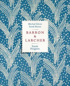 Barron & Larcher Textile Designers di M. Silver edito da ACC Art Books
