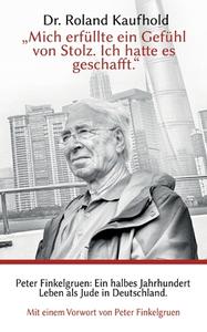 "Mich erfüllte ein Gefühl von Stolz. Ich hatte es geschafft." di Roland Kaufhold edito da Books on Demand