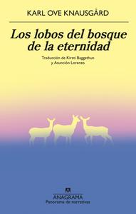 Los Lobos del Bosque de la Eternidad di Karl Ove Knausgard edito da Anagrama