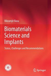 Biomaterials Science and Implants di Bikramjit Basu edito da Springer Singapore