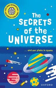 Very Short Introductions For Curious Young Minds: The Secrets Of The Universe di Goldsmith edito da Oxford University Press