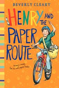 Henry and the Paper Route di Beverly Cleary edito da HARPERCOLLINS