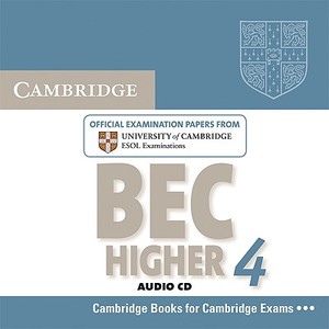 Cambridge Bec 4 Higher Audio Cd di Cambridge ESOL edito da Cambridge University Press