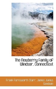 The Newberry Family Of Windsor, Connecticut di Frank Farnsworth Starr edito da Bibliolife