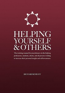 Helping Yourself & Others di Richard Knight edito da CROSS ROADS PUBN