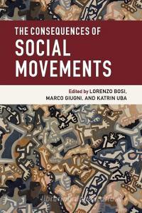 The Consequences of Social Movements edito da Cambridge University Press