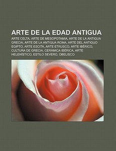 Arte De La Edad Antigua: Arte Celta, Art di Fuente Wikipedia edito da Books LLC, Wiki Series