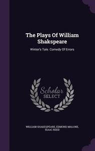 The Plays Of William Shakspeare di William Shakespeare, Edmond Malone, Isaac Reed edito da Palala Press