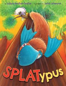 Splatypus di Sudipta Bardhan-Quallen edito da TWO LIONS