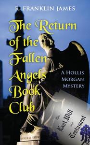 The Return of the Fallen Angels Book Club di R. Franklin James edito da Camel Press