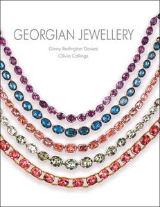 Georgian Jewellery di Ginny Redington Dawes, Olivia Collings edito da ACC Art Books
