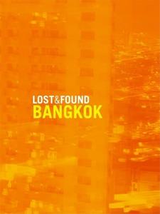 Lost & Found Bangkok edito da THINGSASIAN PR