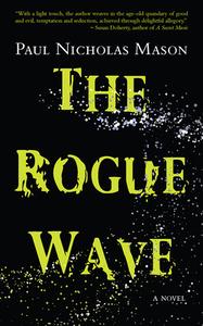 The Rogue Wave di Paul Mason edito da NOW OR NEVER PUB CO