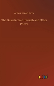 The Guards came through and Other Poems di Arthur Conan Doyle edito da Outlook Verlag