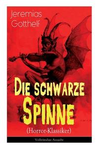 Die Schwarze Spinne (horror-klassiker) di Jeremias Gotthelf edito da E-artnow