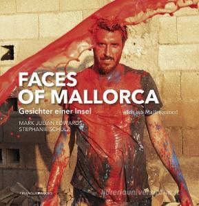 Faces of Mallorca di Stephanie Schulz, Mark Julian Edwards edito da Triangle Postals