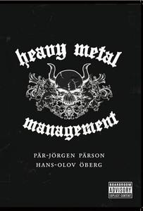 Heavy Metal Management di Hans-Olov Oberg, Par Jorgen Parsson edito da Bullet Point Publishing
